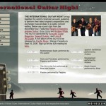 International Guitar Night is an elite group of travelling acoustic guitar musicians. This web site emulates their branded CD cover art, embeds audio clips and publishes their tour itinerary.